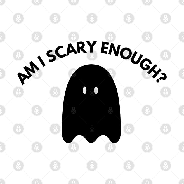 Am I Scary Enough? Minimalistic Halloween Design. Simple Halloween Costume Idea by That Cheeky Tee