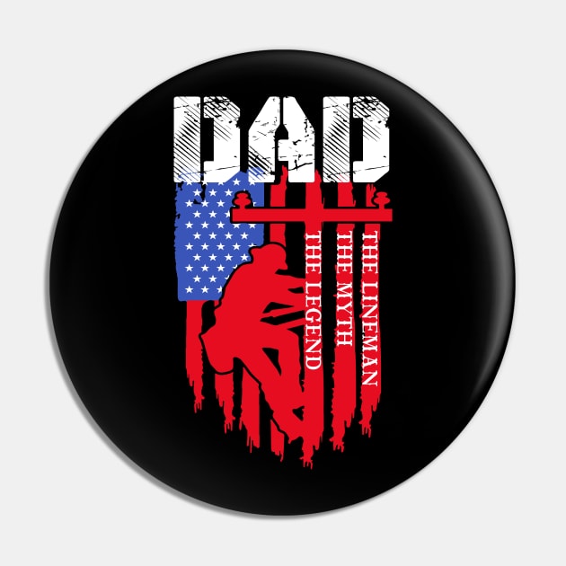 Lineman Dad Tshirt Dad Myth Legend gifts American Flag Pin by Kaileymahoney