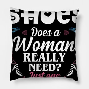 How many shoes Does a woman really need ? Pillow