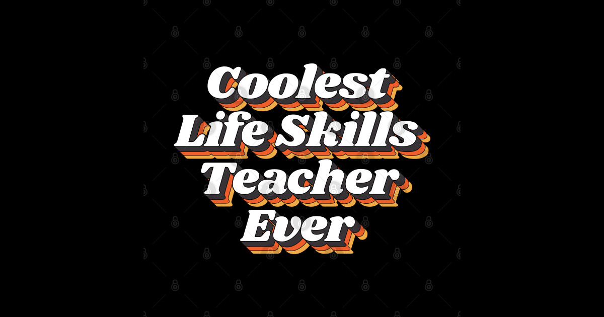 Coolest Life Skills Teacher Ever Coolest Life Skills Teacher