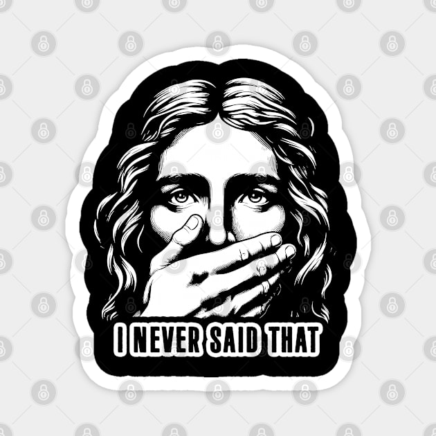 Jesus Never Said That meme Magnet by Plushism