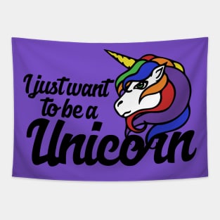 I just want to be a Unicorn Tapestry