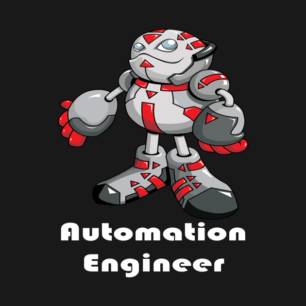 Automation Engineer Robotics I Build Robots Engineer Robot Robotic Artificial Intelligence  I Build Robots by ProjectX23Red