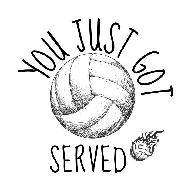 You just got served - Funny Volleyball Player Quote by Grun illustration 