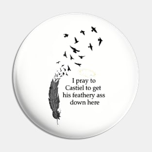 I pray to Castiel Pin