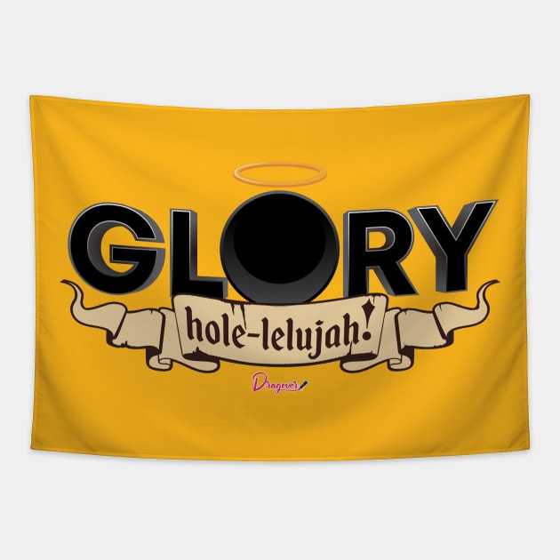 Glory hole-lelujah from Drag Race Tapestry by dragover