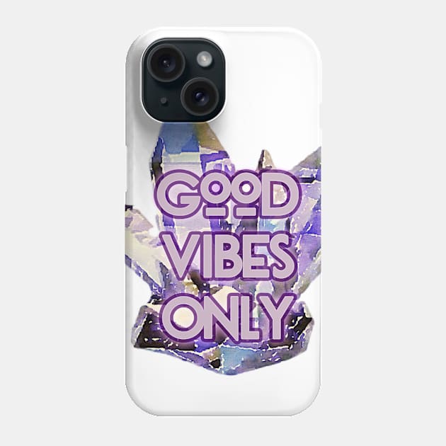 Good Vibes Only Crystal Phone Case by charlescheshire