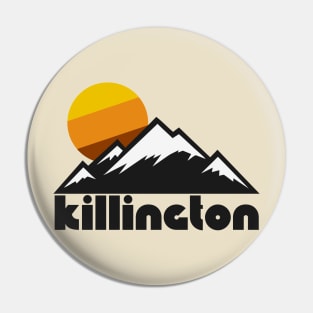 Retro Killlington ))(( Tourist Souvenir Travel Vermont Design Pin