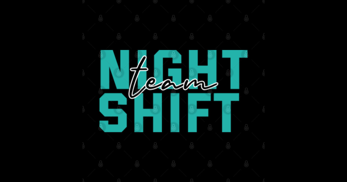 Team Night Shift - Team Night Shift - Sticker | TeePublic