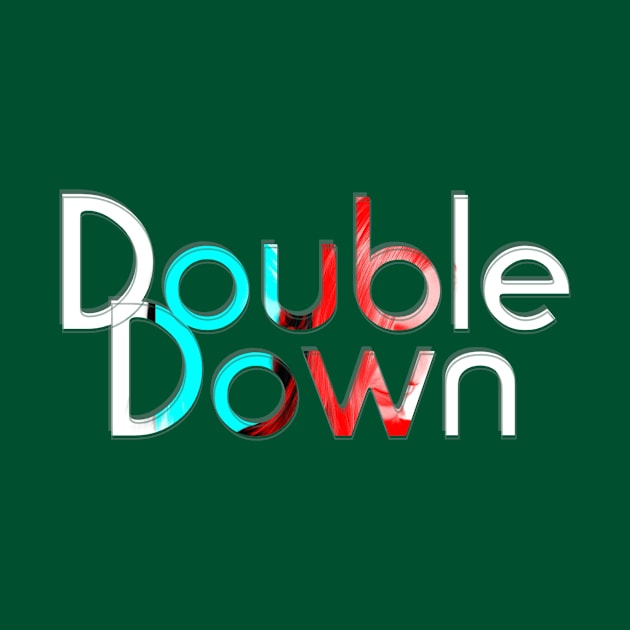 Double Down by afternoontees