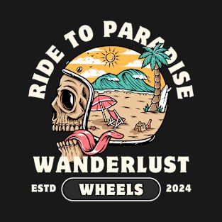 Ride to Paradise - wanderlust wheels T-Shirt