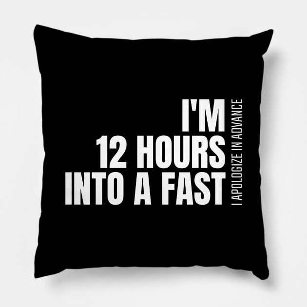 I Apologize In Advance Fasting Pillow by OldCamp