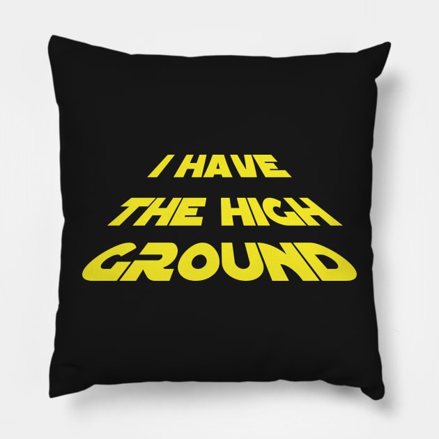 I have the high ground for tall people Pillow by Gifafun