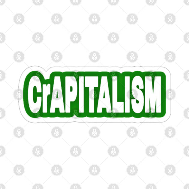 CrAPITALISM - Sticker - Green - Back by SubversiveWare