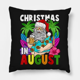 Christmas in Summer T- Santa Holiday in August 1 Pillow