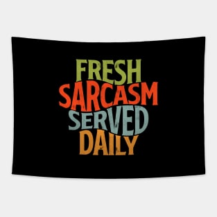 Fresh Sarcasm served daily Tapestry