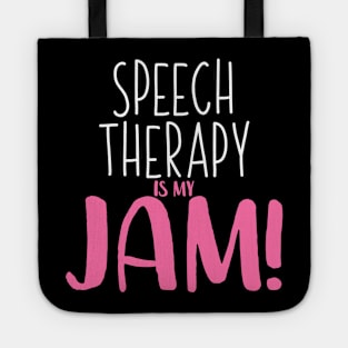 Speech Therapy Is My Jam - Speech Therapist SLP Shirt 2 Tote