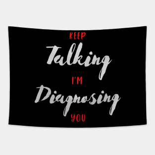 Keeping Talking, I'm Diagnosing You (script) Tapestry