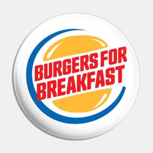 Burgers for breakfast - Hamburgers 24/7 Pin