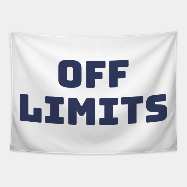 Off Limits. Can't Touch This. Navy Blue Tapestry by That Cheeky Tee