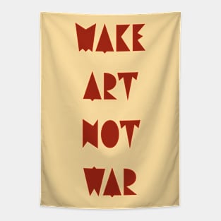 Make art not war Tapestry