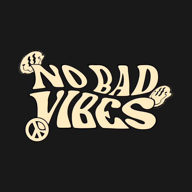 No Bad Vibes (Yellow) by CelestialTees