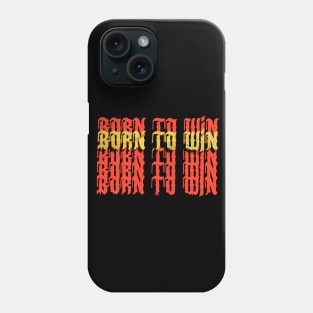 Born to Win 👑 Phone Case