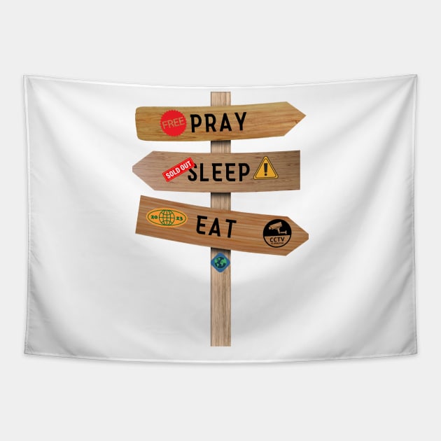 Pray, Sleep, and Eat Tapestry by BlunBla Design