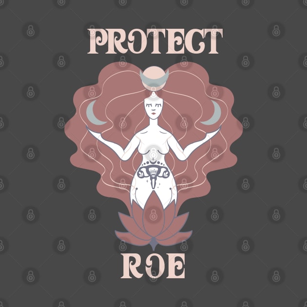 Protect Roe - Roe V Wade by Obey Yourself Now