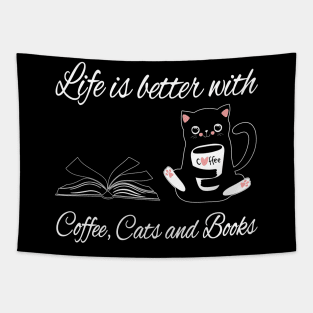 Life is better with coffee cats and books Tapestry