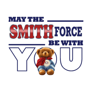 May the Smith force be with you T-Shirt