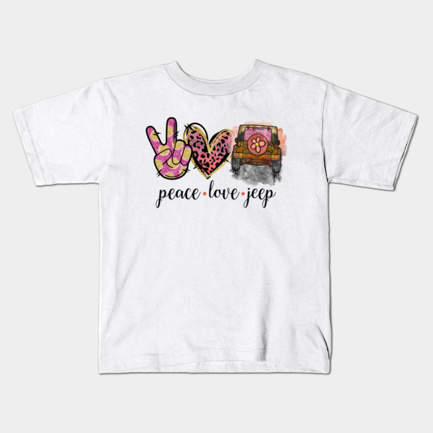 Peace Love Jeep - Peace Love Jeep - Kids T-Shirt | TeePublic
