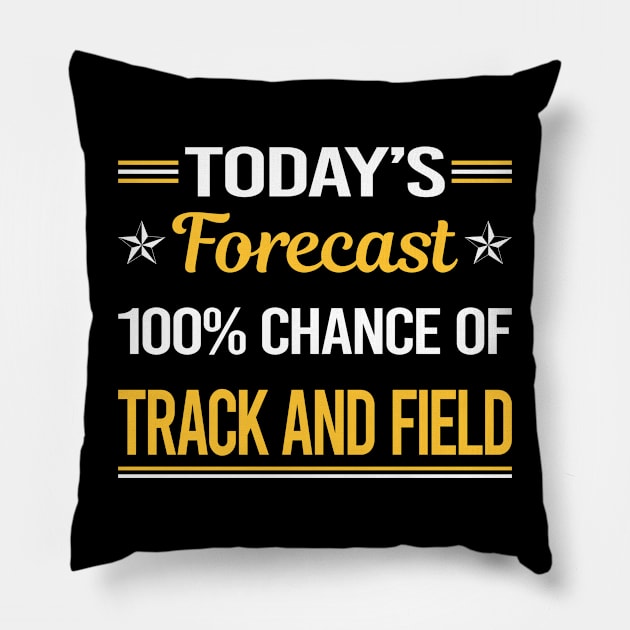 Today Forecast Track And Field Pillow by relativeshrimp