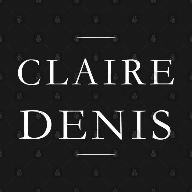 Claire Denis by MorvernDesigns