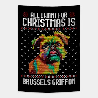 All I Want for Christmas is Brussels Griffon - Christmas Gift for Dog Lover Tapestry