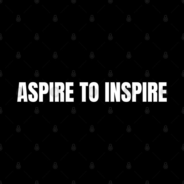 Aspire To Inspire by Come On In And See What You Find