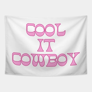 cowgirl aesthetic cool it cowboy Tapestry