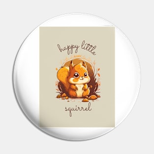 Happy Little Squirrel - Cute and Cheeky Comic Style Design Pin