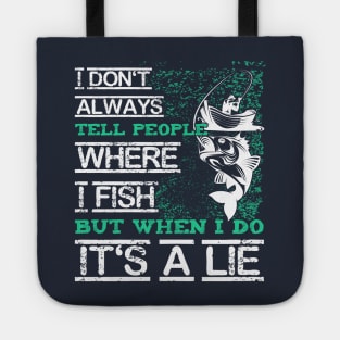 I don't always tell people Tote