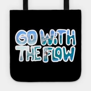 Go with the flow Tote