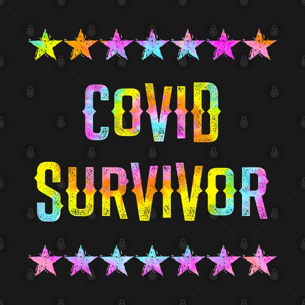 Coronavirus survivor 2020. I survived covid 19. Wear your face mask. Stop infecting others. Masks save lives. Trust science, not morons. Keep your mask on. I fought hard. Tie dye design by BlaiseDesign