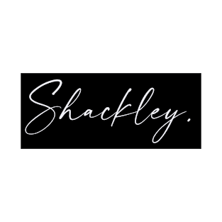 Shackley Name, Shackley Birthday T-Shirt