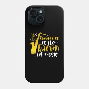 Saxophone is the Bacon of Music | Saxophone Player Phone Case