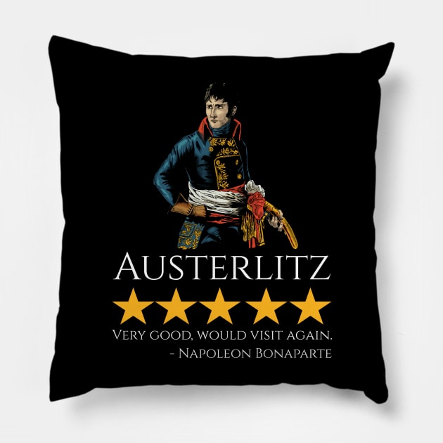 Napoleon Bonaparte - Austerlitz - French History Meme Pillow by Styr Designs