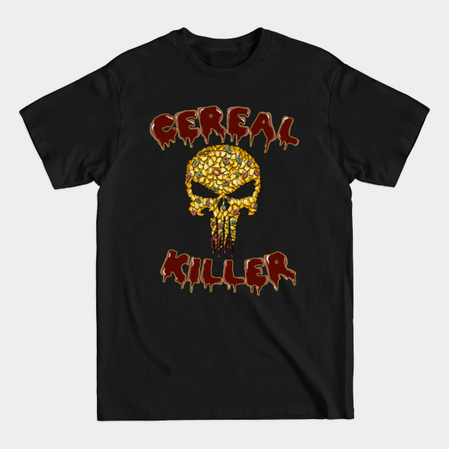 Discover Cereal killer - Cereal Killer - T-Shirt