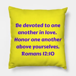 Bible Verse Romans 12:10 Pillow