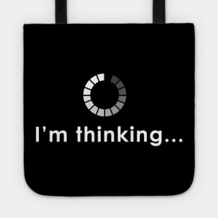 I'm Thinking Funny Buffering for Computer Nerds Tote