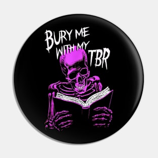 Burry Me With My To Be Read Skeleton Reads Favorite Book Pin