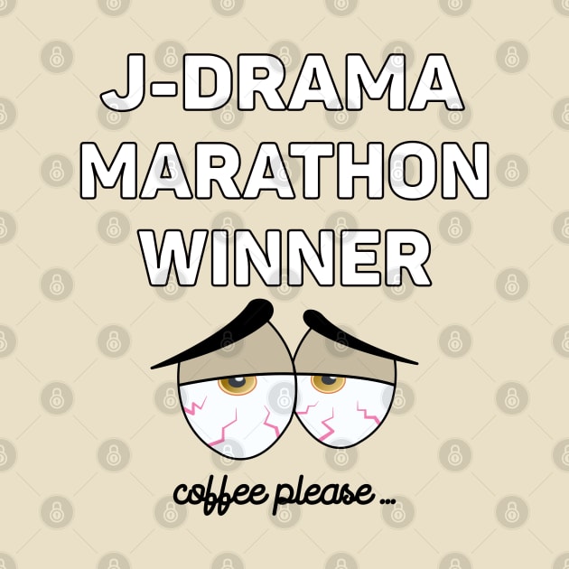 J-Drama Marathon Winner - Bloodshot eyes and coffee request by WhatTheKpop