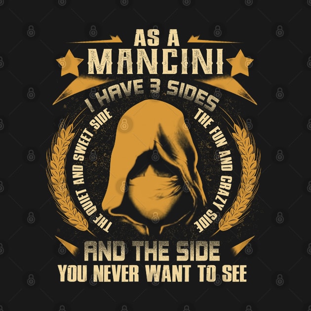 Mancini - I Have 3 Sides You Never Want to See by Cave Store